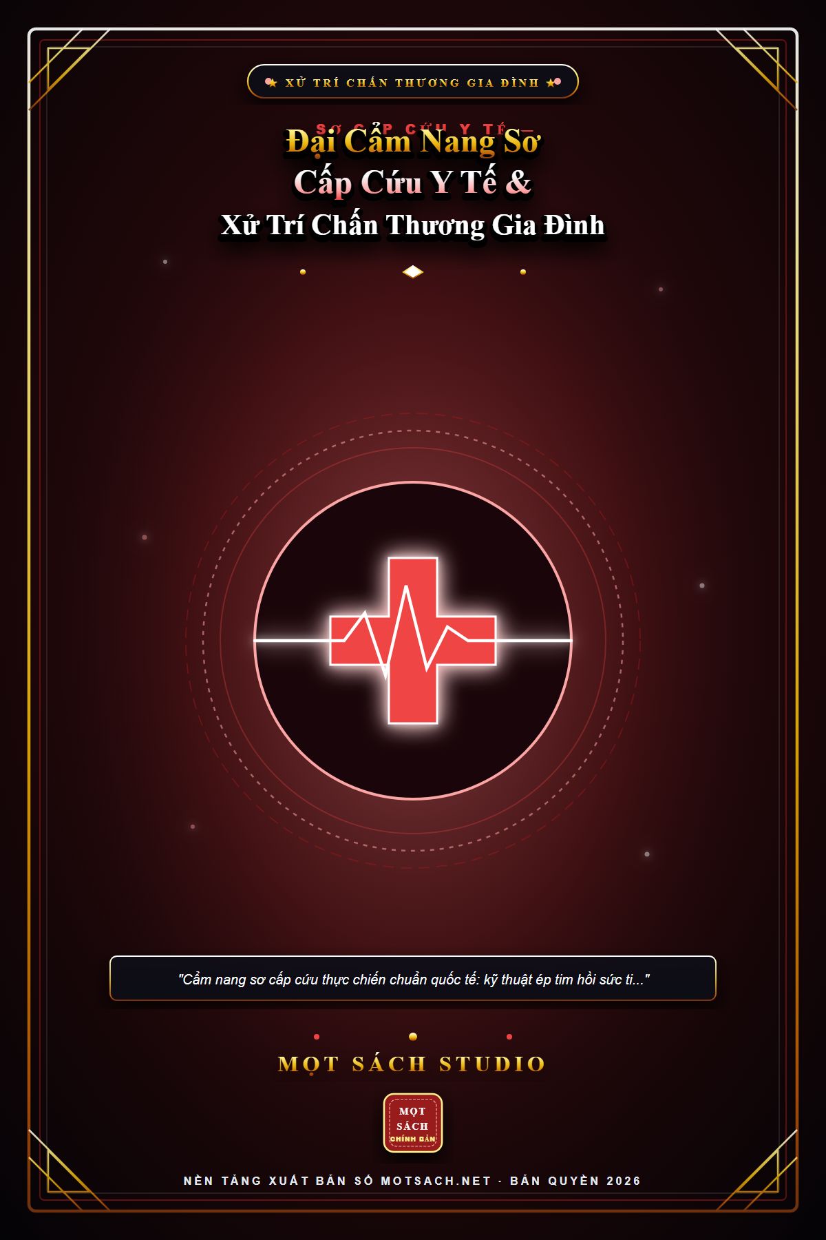 Bìa truyện Đại Cẩm Nang Sơ Cấp Cứu Y Tế & Xử Trí Chấn Thương Gia Đình